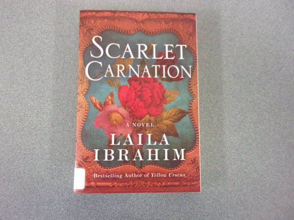 Scarlet Carnation: Yellow Crocus, Book 4 by Laila Ibrahim (Ex-Library Trade Paperback)