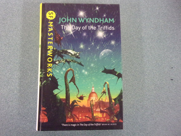 The Day of the Tridffids: SF Masterworks by John Wyndham (HC) Like New!