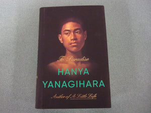To Paradise: A Novel by Hanya Yanagihara (HC/DJ) 2022!