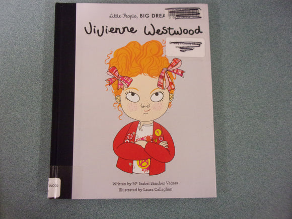 Vivienne Westwood: Little People, Big Dreams, Vol. 24 by Maria Isabel Sanchez Vegara (Ex-Library HC)