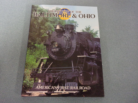 The History of the Baltimore & Ohio: America's First Railroad by Timothy Jacobs (HC/DJ)
