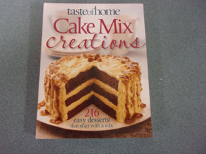 Taste of Home Cake Mix Creations: 216 Easy Desserts That Start With a Mix (Paperback)
