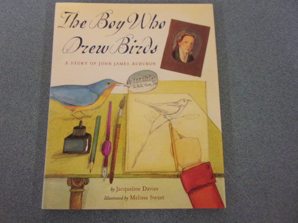 The Boy Who Drew Birds: A Story of John James Audubon by Jacqueline Davies (HC/DJ) Like New!
