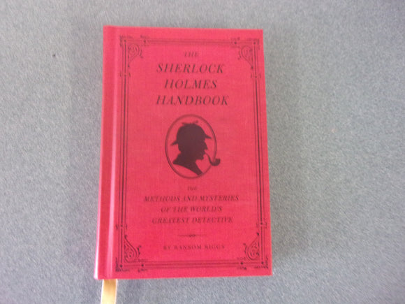 The Sherlock Holmes Handbook: The Methods and Mysteries of the World's Greatest Detective by Ransom Riggs (Small Format HC)