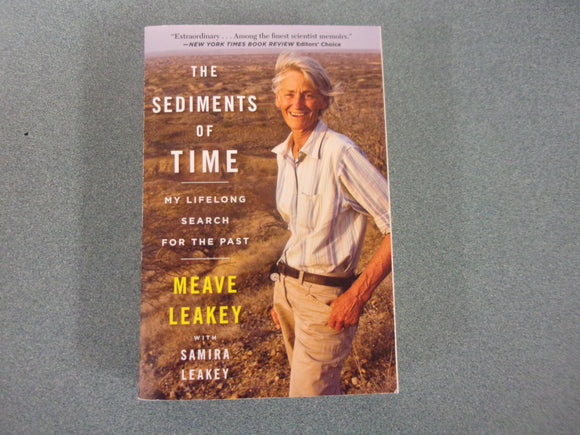 The Sediments of Time: My Lifelong Search For The Past by Meave Leakey (Paperback)