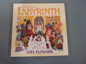 Labyrinth: The ABC Storybook by Luke Flowers (HC/DJ)