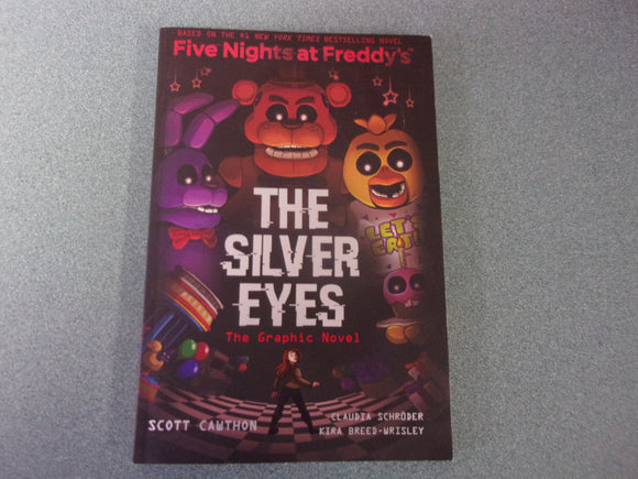 The Silver Eyes: Five Nights at Freddy's Graphic Novels, #1 by Scott Cawthon and Kira Breed-Wrisley (Paperback)