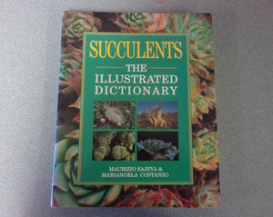 Succulents: The Illustrated Dictionary by Maurizio Sajeva and  Mariangela Costanzo (Paperback)