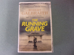 The Running Grave: Cormoran Strike, Book 7 by Robert Galbraith (Ex-Library HC/DJ) 2023!