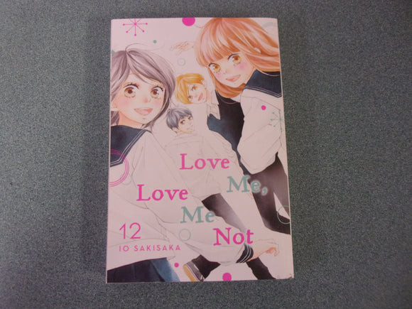 Love Me, Love Me Not: Love Me, Love Me Not, Vol. 12  by Io Sakisaka (Paperback)