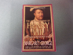 The Autobiography of Henry VIII: A Novel by Margaret George (Paperback)