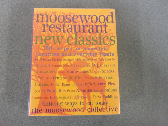 Moosewood Restaurant New Classics: 350 Recipes for Homestyle Favorites and Everyday Feasts by Clarkson N. Potter (Ex-Library HC/DJ)