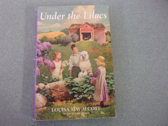 Under the Lilacs by Louisa May Alcott (Trade Paperback)