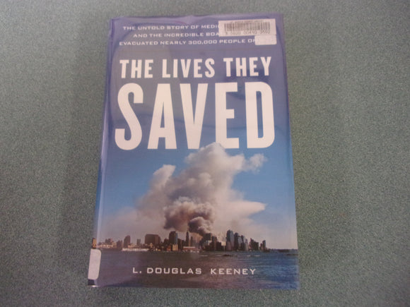 The Lives They Saved by L. Douglas Keeney (Ex-Library HC/DJ)