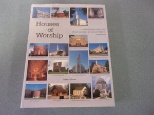 Houses of Worship: An Identification Guide to the History and Style of American Religious Architecture by Jeffery Howe (HC/DJ)