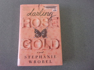 Darling Rose Gold by Stephanie Wrobel (Ex-Library HC/DJ)