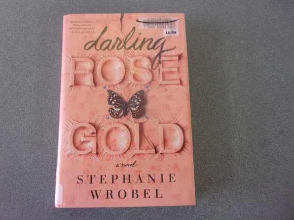 Darling Rose Gold by Stephanie Wrobel (Ex-Library HC/DJ)