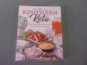 Southern Keto: 100+ Traditional Food Favorites for a Low-Carb Lifestyle by Natasha Newton (Ex-Library Paperback)
