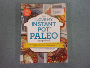 The "I Love My Instant Pot®" Paleo Recipe Book: 175 Easy and Delicious Paleo Recipes by Michelle Fagone (Ex-Library Paperback)