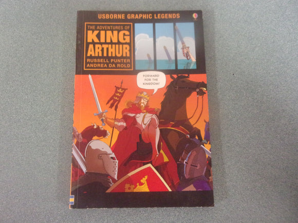 The Adventures of King Arthur: Usborne Graphic Legends by Russell Punter (Paperback)