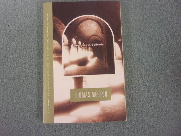 Thoughts In Solitude by Thomas Merton (Trade Paperback)