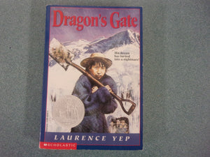 Dragon's Gate: Golden Mountain Chronicles, Book 6 by Laurence Yep (Paperback)