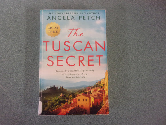 The Tuscan Secret: Tuscany, Book 1 by Angela Petch (Ex-Library Paperback)