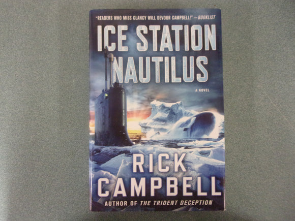 Ice Station Nautilus: Trident Deception Series, Book 3 by Rick Campbell (HC/DJ)