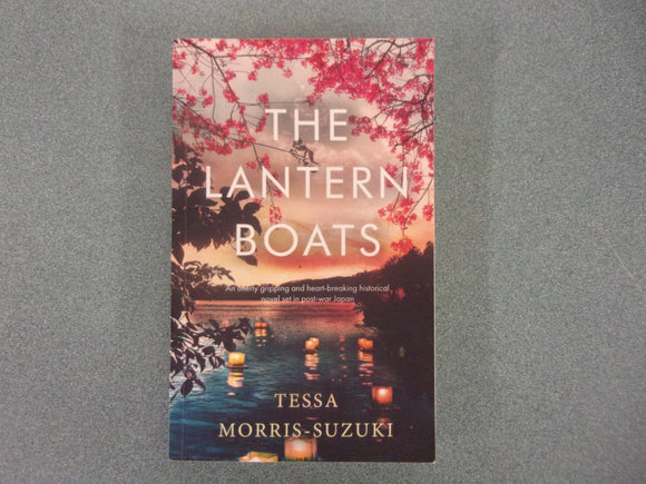 The Lantern Boats by Tessa Morris-Suzuki (Trade Paperback)