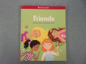 American Girl: Friends, Making Them & Keeping Them by Patti Kelley Criswell (Paperback)