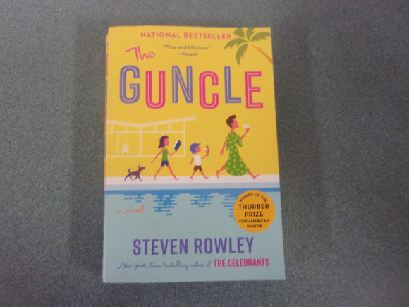 The Guncle by Steven Rowley (Trade Paperback) 2022!  *This copy showing some wear.