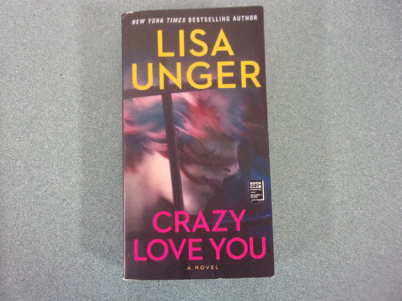 Crazy Love You by Lisa Unger (Mass Market Paperback)