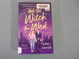 Not the Witch You Wed: Supernatural Singles, Book 1 by April Asher (Ex-Library Paperback)