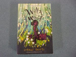 Willa of the Wood: Willa of the Wood,  Book 1 by Robert Beatty  (Paperback)