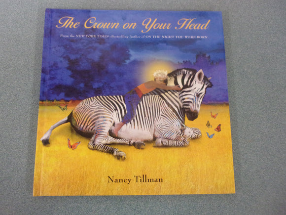 The Crown on Your Head by Nancy Tillman (HC)