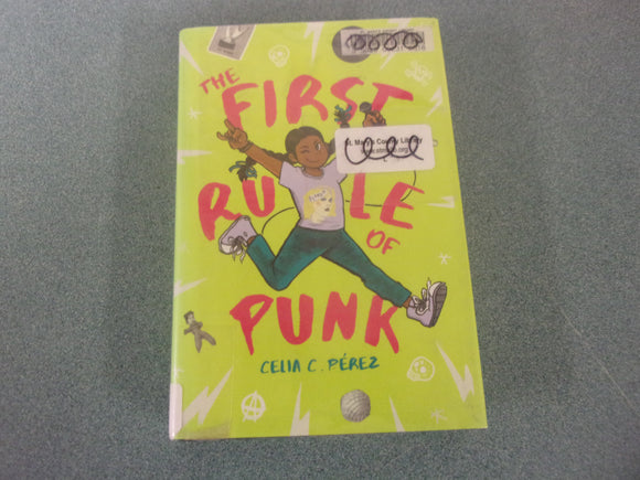 The First Rule of Punk by Celia C. Pérez (Ex-Library HC/DJ)