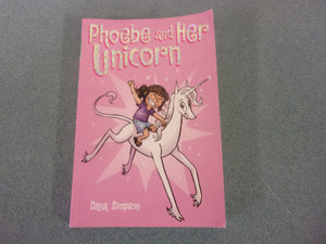 Phoebe and Her Unicorn: Phoebe and Her Unicorn, Volume 1 by Dana Simpson (Paperback)