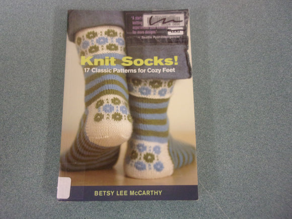 Knit Socks!: 17 Classic Patterns for Cozy Feet by Betsy Lee McCarthy (Ex-Library Paperback)