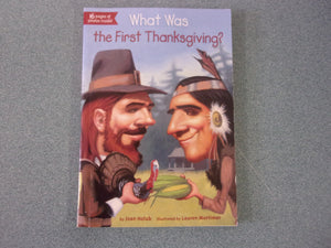 What Was the First Thanksgiving? by Joan Holub (Paperback)