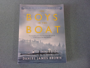 The Boys in the Boat Adapted for Young Readers : The True Story of an American Team's Epic Journey to Win Gold at the 1936 Olympics by Daniel James Brown (Paperback)