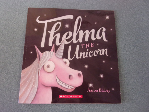 Thelma the Unicorn by Aaron Blabey (Paperback)