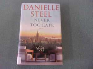 Never Too Late by Danielle Steel (Ex-Library HC/DJ)