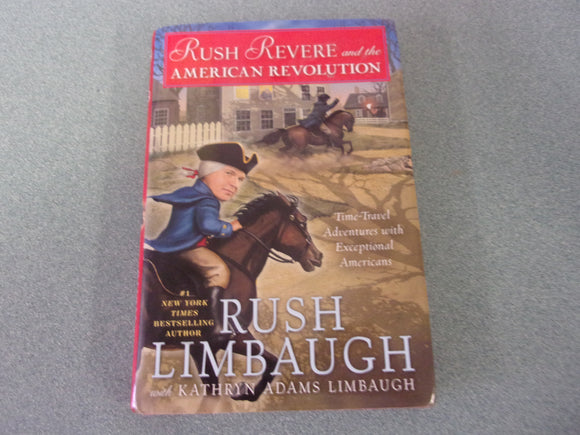 Rush Revere and the American Revolution:  Rush Revere, Book 3 by Rush Limbaugh (HC/DJ)