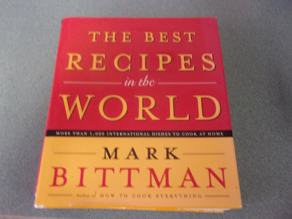 The Best Recipes in the World by Mark Bittman (HC/DJ)