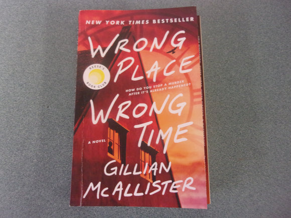 Wrong Place Wrong Time by Gillian McAllister (Trade Paperback)