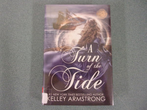 A Turn of the Tide: A Stitch in Time, Book 3 by Kelley Armstrong (Ex-Library HC/DJ)