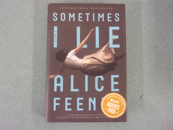 Sometimes I Lie by Alice Feeney (Trade Paperback)
