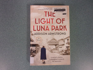 The Light of Luna Park by Addison Armstrong (Ex-Library Trade Paperback)