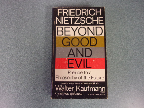 Beyond Good and Evil: Prelude to a Philosophy of the Future by Fredrich Nietzsche (Paperback)