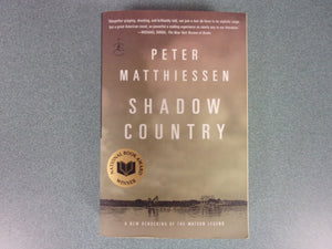 Shadow Country by Peter Matthiessen (Trade Paperback)